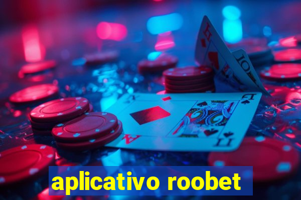 aplicativo roobet
